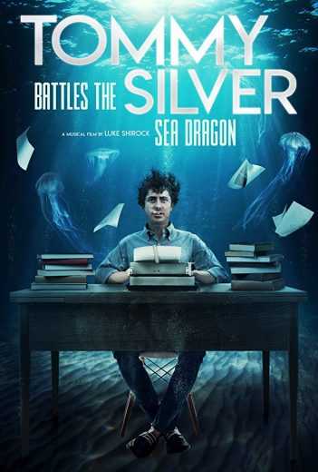 Tommy Battles the Silver Sea Dragon (2018)