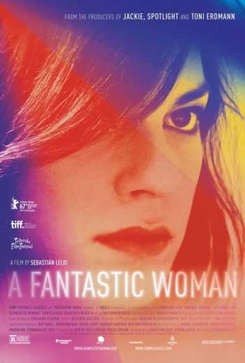 مشاهدة فيلم A Fantastic Woman 2017 مترجم (2017)