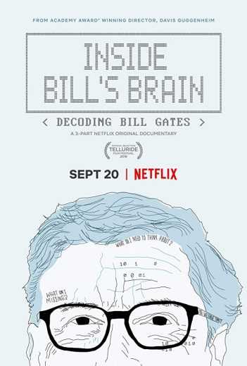 مشاهدة مسلسل Inside Bill's Brain: Decoding Bill Gates موسم 1 حلقة 3 والاخيرة (2019)