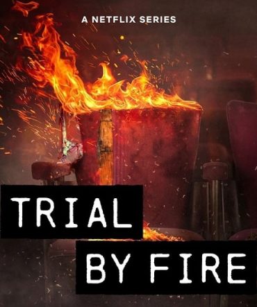 مشاهدة مسلسل Trial By Fire موسم 1 حلقة 7 والاخيرة (2023)