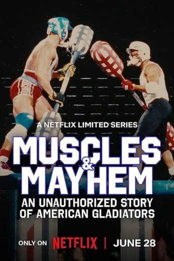 مشاهدة مسلسل Muscles & Mayhem: An Unauthorized Story of American Gladiators موسم 1 حلقة 5 والاخيرة (2023)