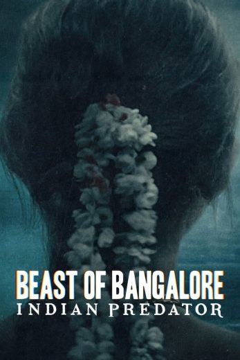 مشاهدة مسلسل Beast of Bangalore: Indian Predator 2023 موسم 1 حلقة 2 (2022)