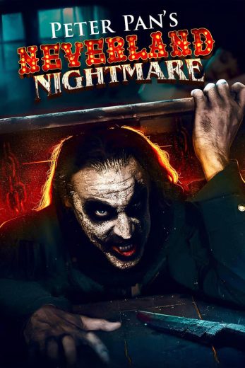 مشاهدة فيلم Peter Pan’s Neverland Nightmare 2025 مدبلج