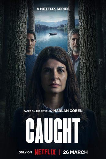 مشاهدة مسلسل Caught موسم 1 حلقة 6 والاخيرة (2025)