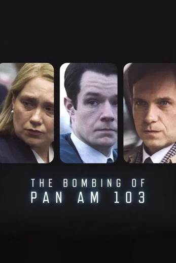 مشاهدة مسلسل The Bombing of Pan Am 103 موسم 1 حلقة 6 (2025)